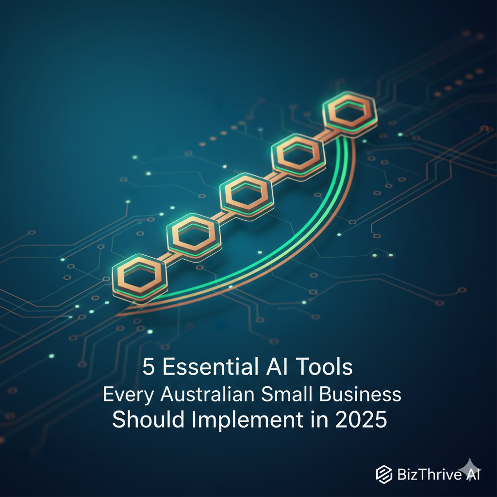 Graphic showing five linked, rising hexagonal AI data points over a circuit board, symbolising essential AI tools for Australian small business growth in 2025.